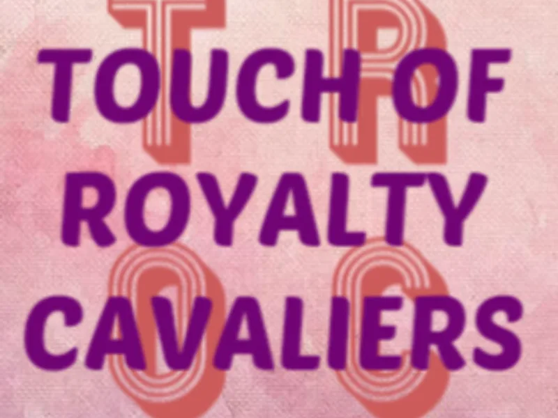 Touch of Royalty Cavaliers